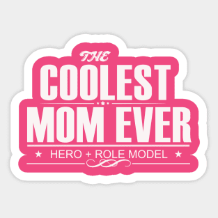 The Coolest Mom Ever Sticker